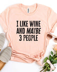 I Like Wine And Maybe 3 People