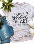 I Have a Good Heart But This Mouth