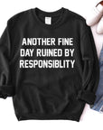 Another Fine Day Sweatshirt