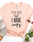 I’m Not Single I Have Cats