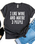 I Like Wine And Maybe 3 People