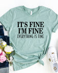 It's Fine I am Fine T-shirt