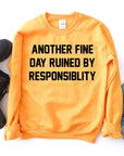 Another Fine Day Sweatshirt