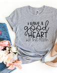 I Have a Good Heart But This Mouth