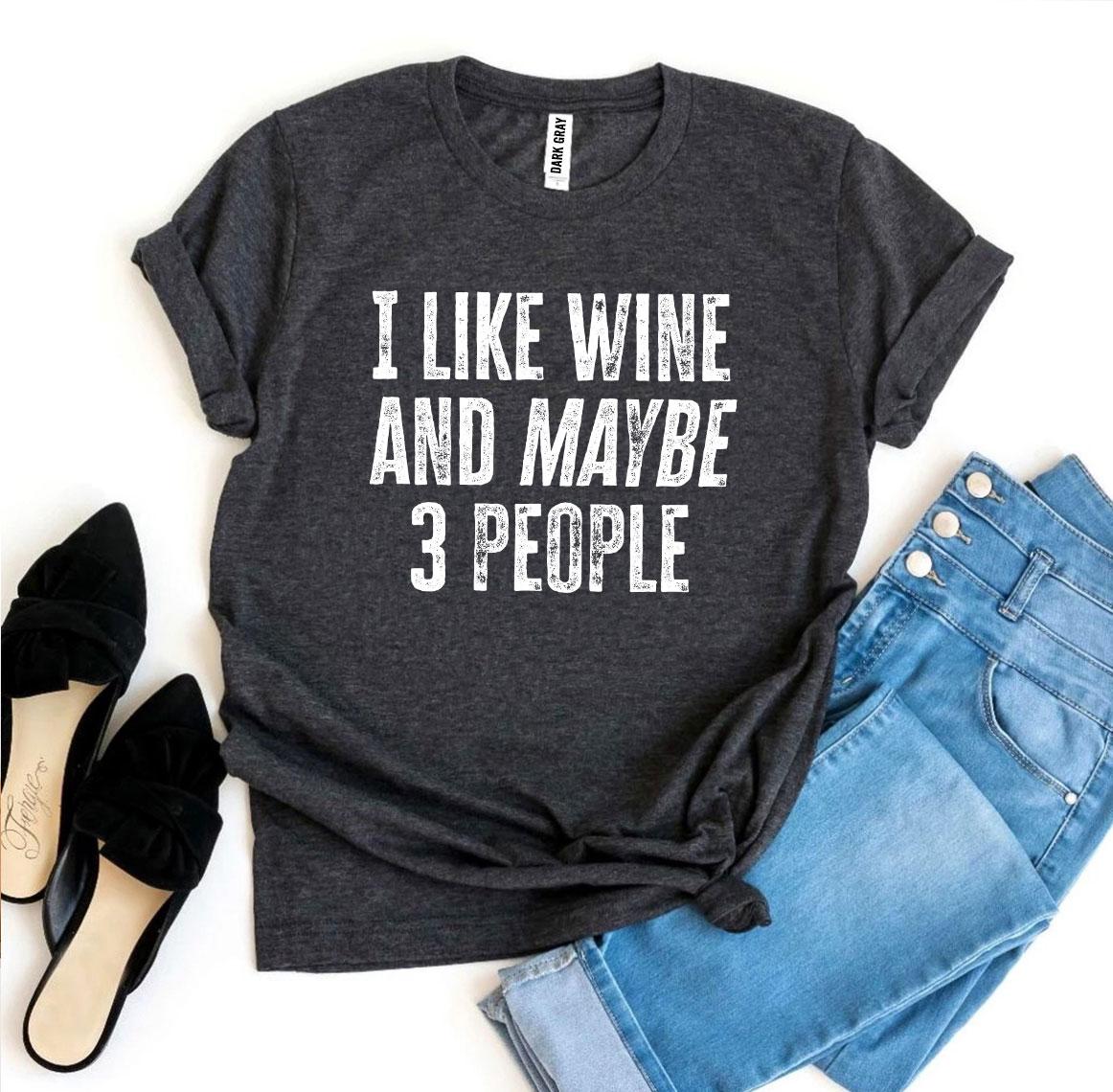 I Like Wine And Maybe 3 People