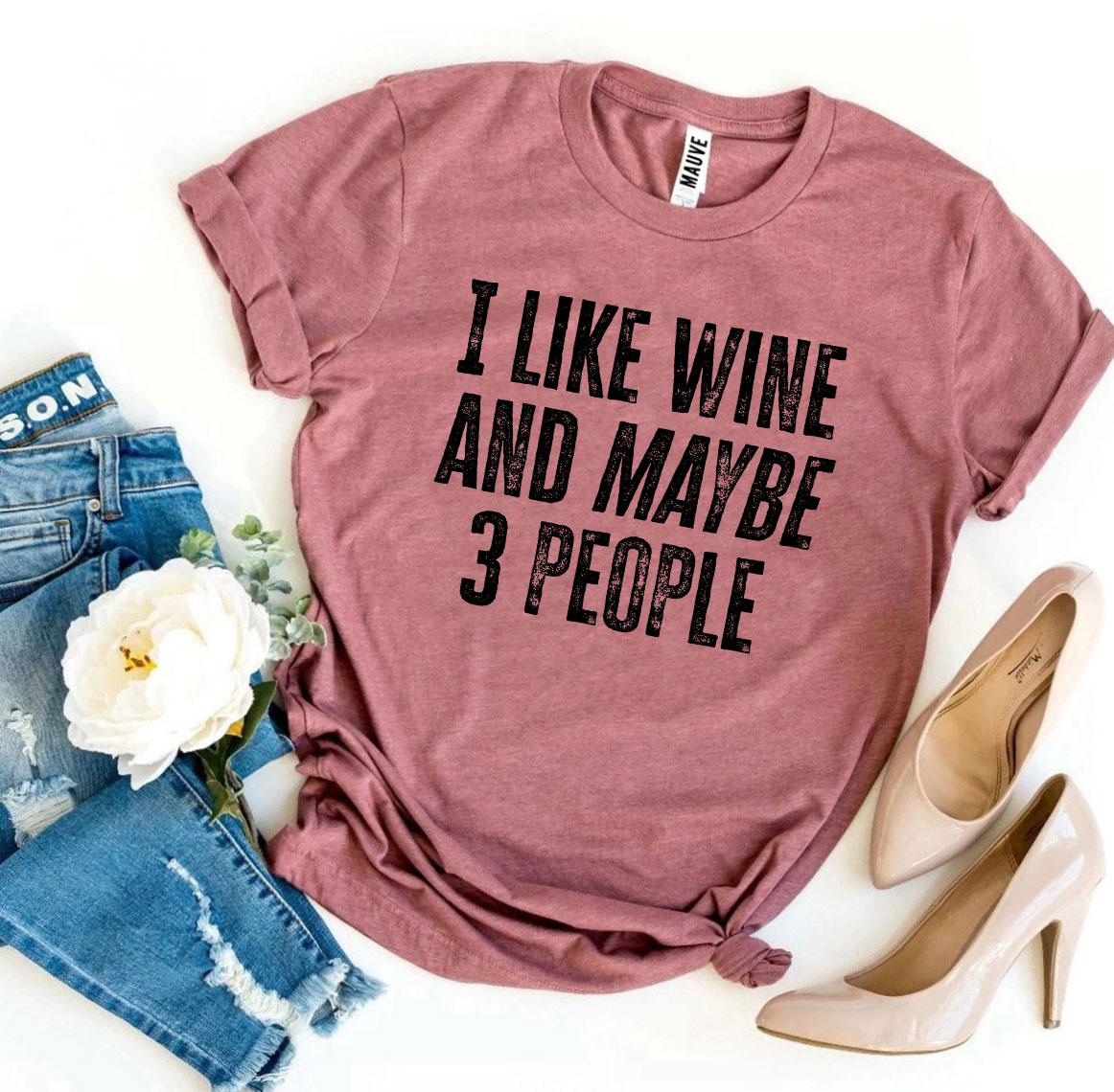 I Like Wine And Maybe 3 People